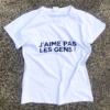 T-shirt à message : J'aime pas les gens iridescent.fr iridescent